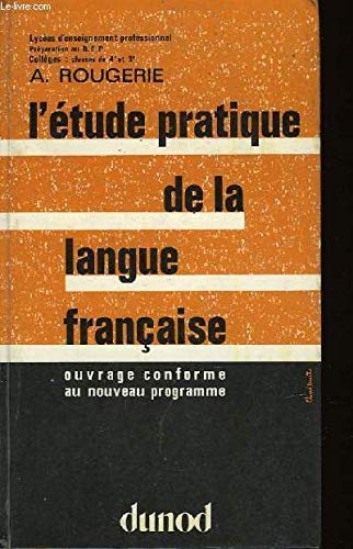 9782040106188: L'tude pratique de la langue franaise : lyces d'enseignement professionnel : prparation au BEP