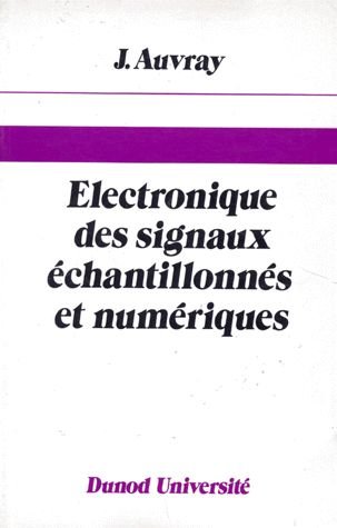 Beispielbild fr Electronique des signaux chantillonns et numriques zum Verkauf von STUDIO-LIVRES