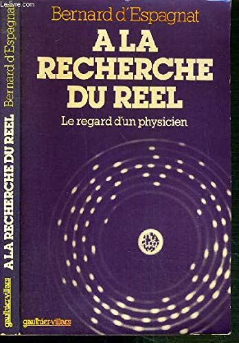 9782040107550: A La Recherche Du Reel. Le Regard D'Un Physicien, 2eme Edition
