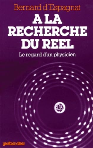 Stock image for A la recherche du rel: Le regard d'un physicien for sale by medimops