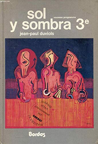 Beispielbild fr SOL Y SOMBRA, CLASSE DE 3e zum Verkauf von Le-Livre