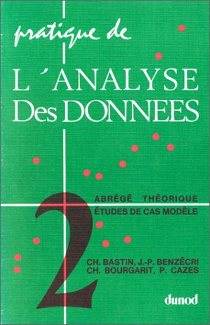 Stock image for Pratique de l'analyse des donnes, tome 2 : Abrg thorique, tude de cas modle for sale by La bataille des livres