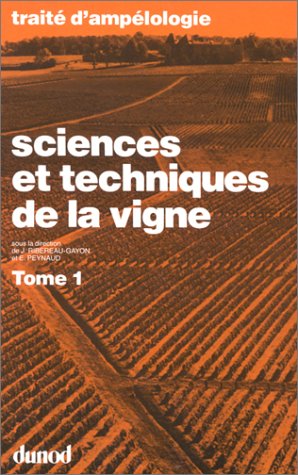 Sciences et techniques de la vigne, tome 1 (9782040113926) by Ribereau