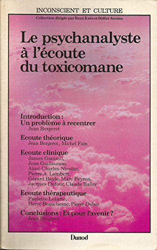 Beispielbild fr Le Psychanalyste  L'coute Du Toxicomane zum Verkauf von RECYCLIVRE