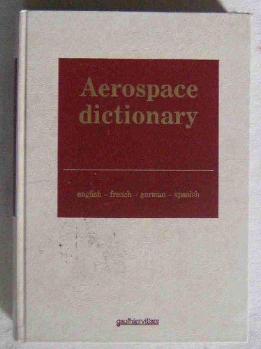Imagen de archivo de Aerospace dictionary: English, French, German, Spanish a la venta por dsmbooks