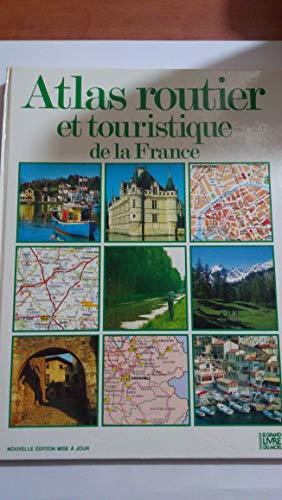 Atlas routier touristique de la France - Atlas routier touristique de la France