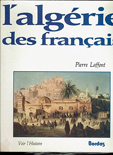 L'ALGERIE DES FRANCAIS