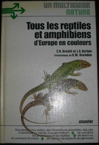 Imagen de archivo de Tous Les Reptiles Et Amphibiens D'europe En Couleurs a la venta por RECYCLIVRE