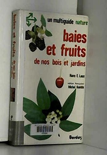 Beispielbild fr Baies et fruits de nos bois et jardins zum Verkauf von medimops