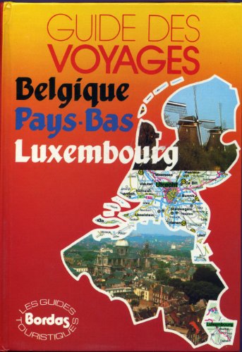 Stock image for Guide des voyages, Belgique, Pays-Bas, Luxembourg for sale by medimops