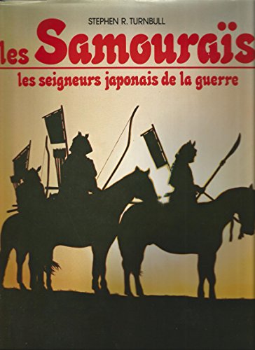 Stock image for Les Samouras - les seigneurs japonais de la guerre for sale by Ammareal