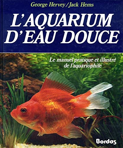 Stock image for L'Aquarium d'eau douce for sale by Librairie Th  la page