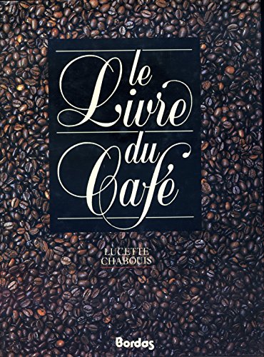 Stock image for Le livre du caf for sale by Better World Books