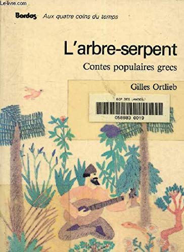 Beispielbild fr L'ARBRE-SERPENT. Contes populaires grecs zum Verkauf von Ammareal