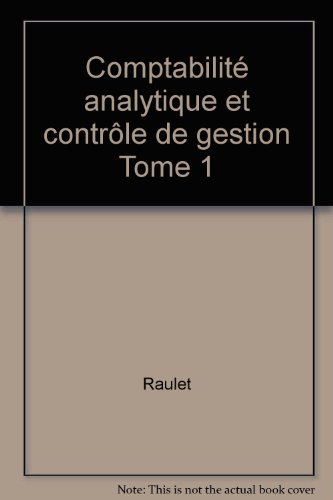 Imagen de archivo de Comptabilit analytique et contrle de gestion Tome 1 a la venta por Librairie Th  la page