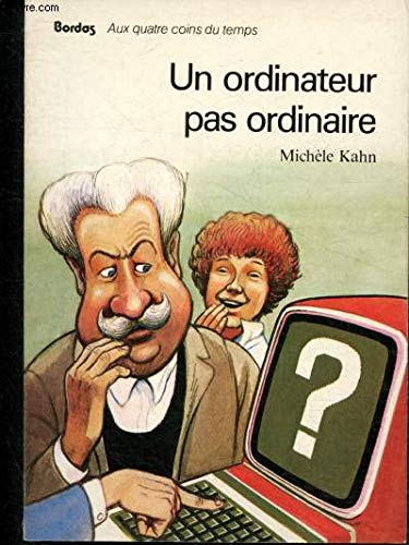 Stock image for Un ordinateur pas ordinaire for sale by Better World Books