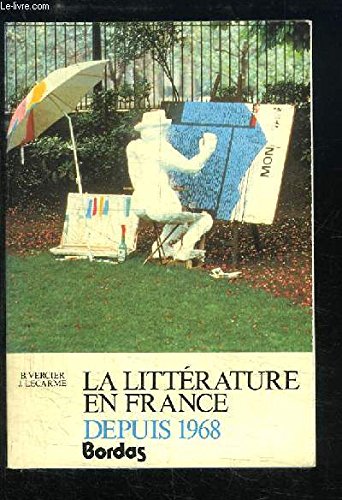 La Littérature en France depuis mille neuf cent soixante-huit