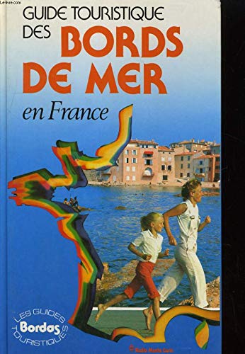 Stock image for Guide touristique des bords de mer en France for sale by Librairie Th  la page