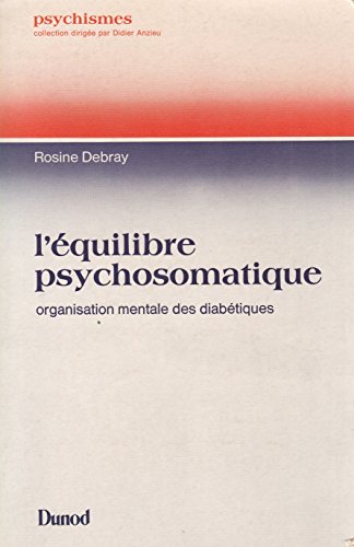 Beispielbild fr L'quilibre psychosomatique : organisation mentale des diabtiques zum Verkauf von medimops