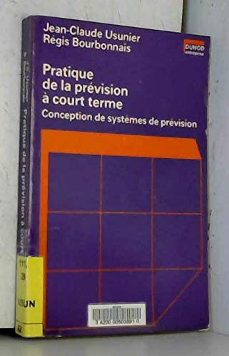 Imagen de archivo de Pratique de la prvision  court terme : Conception de systmes de prvision a la venta por Ammareal