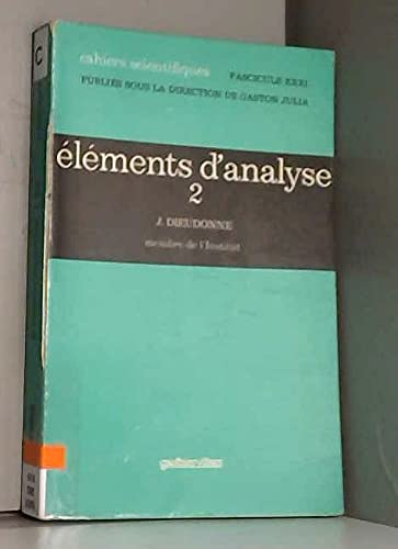 Beispielbild fr DIEUDONNE/ELEMENTS D'ANALYSE. Tome 2, chapitres XII  XV zum Verkauf von Ammareal