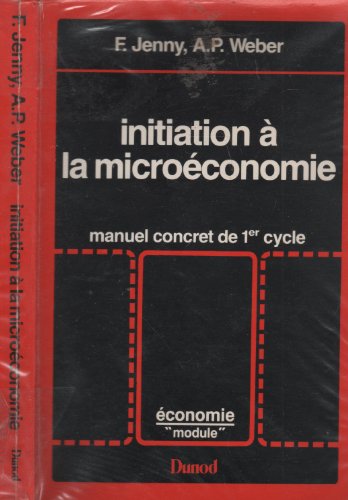 Stock image for Initiation  La Micro-conomie : Manuel Concret De 1er Cycle for sale by RECYCLIVRE