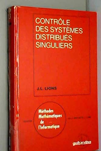 Imagen de archivo de Controle des systemes distribues singuliers (Methodes mathematiques de l'informatique) (French Edition) a la venta por Zubal-Books, Since 1961