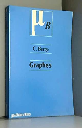 Graphes ([Mu] B) (French Edition) (9782040155551) by Berge, Claude