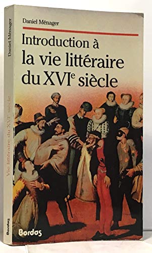 Imagen de archivo de Introduction  La Vie Littraire Au 16e Sicle a la venta por RECYCLIVRE