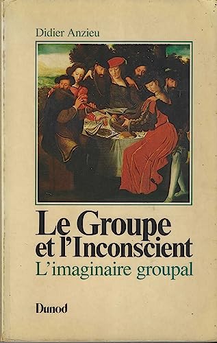 9782040157166: LE GROUPE ET L'INCONSCIENT