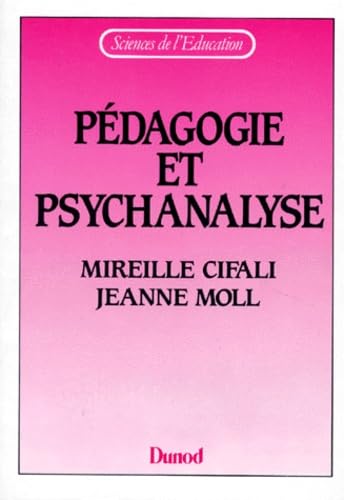 Imagen de archivo de Pe?dagogie et psychanalyse (Collection "Sciences de l'e?ducation") (French Edition) a la venta por The Maryland Book Bank