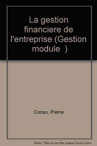 LA GESTION FINANCIERE DE L'ENTREPRISE 1. Les Techniques et L'analyse Financière