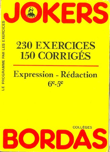 9782040158958: Expression-rdaction 6e-5e / 230 exercices, 150 corriges