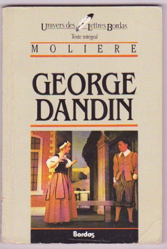 Beispielbild fr GEORGE DANDIN, OU LE MARI CONFONDU, SUIVI DU DIVERSTISSEMENT ROYAL DE VERSAILLES zum Verkauf von Le-Livre