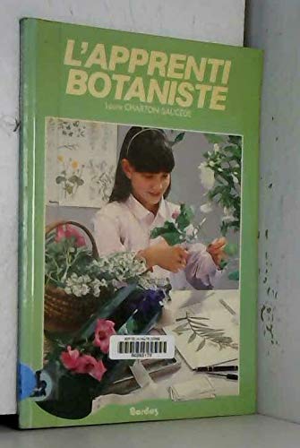 Imagen de archivo de L'apprenti botaniste. a la venta por Le-Livre