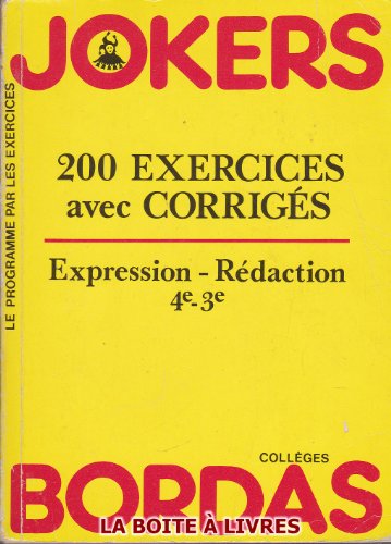9782040161859: Expression-rdaction 4e-3e / 200 exercices avec corriges (Jokers Collges)