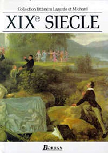 Imagen de archivo de XIXe Siecle. Les Grands Auteurs Francais Du Programme. Anthologie et Histoire Litteraire. a la venta por Books From California