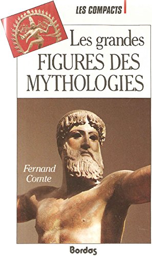 Les Grandes figures des mythologies