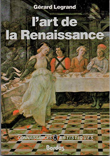 9782040163747: L'Art de la Renaissance (Connaissances artistiques)