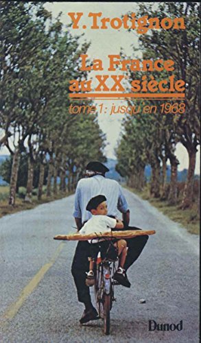 Imagen de archivo de La France Au Xxe Siecle: La France Au Xxe Siecle - Jusqu'En 1968 a la venta por Librairie Th  la page