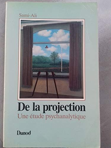 Beispielbild fr DE LA PROJECTION. Une tude psychanalytique zum Verkauf von Librairie Rouchaleou