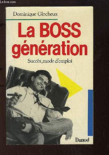 Imagen de archivo de La Boss gnration a la venta por A TOUT LIVRE