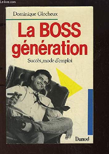 Stock image for La Boss gnration for sale by A TOUT LIVRE