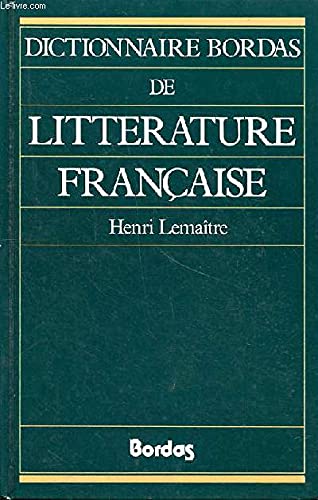 Beispielbild fr Dictionaire Bordas De Litterature Francaise zum Verkauf von medimops