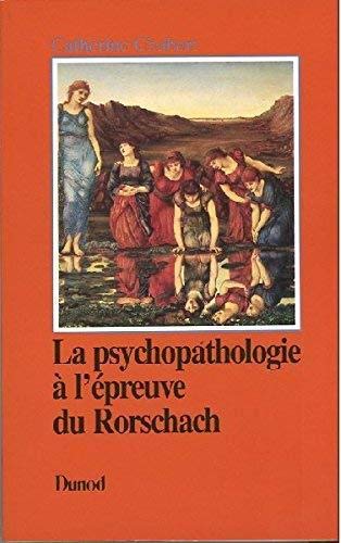 La psychopathologie aÌ€ l'eÌpreuve du Rorschach (Psychismes) (French Edition) (9782040169145) by Chabert, Catherine