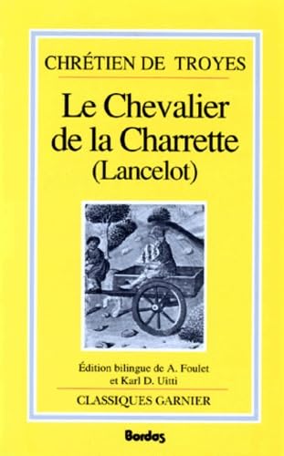 CHEVALIER DE LA CHARRETTE (LE) (9782040172466) by ChrÃ©tien De Troyes