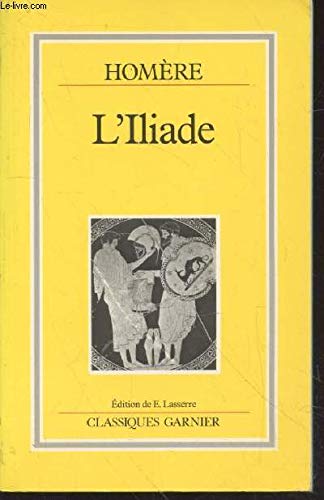 L'Iliade. Édition de E. Lasserre. - Homère.