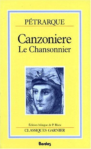 Canzoniere =: Le Chansonnier - Pétrarque