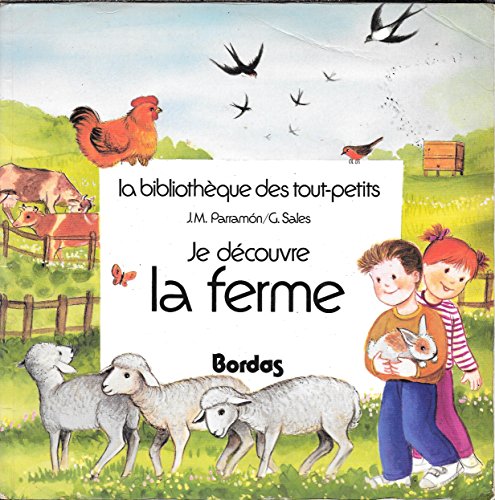 Stock image for Je dcouvre la ferme for sale by Better World Books