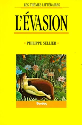 Stock image for SELLIER/L'EVASION (Ancienne Edition) Sellier, Philippe for sale by LIVREAUTRESORSAS